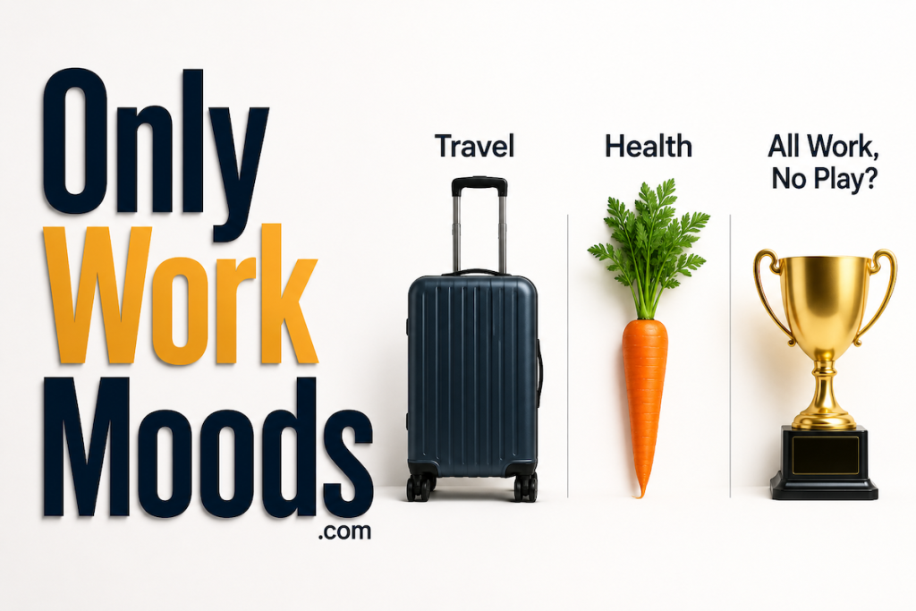 Onlyworkmoods com homepage categories and what the site publishes